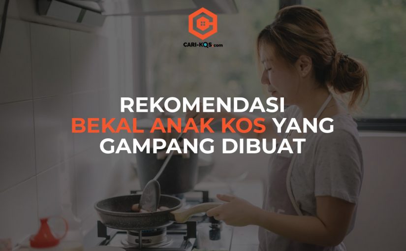 Rekomendasi Bekal Anak Kos Yang Gampang Dibuat