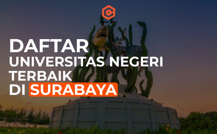 5+ Universitas Negeri Terbaik di Surabaya
