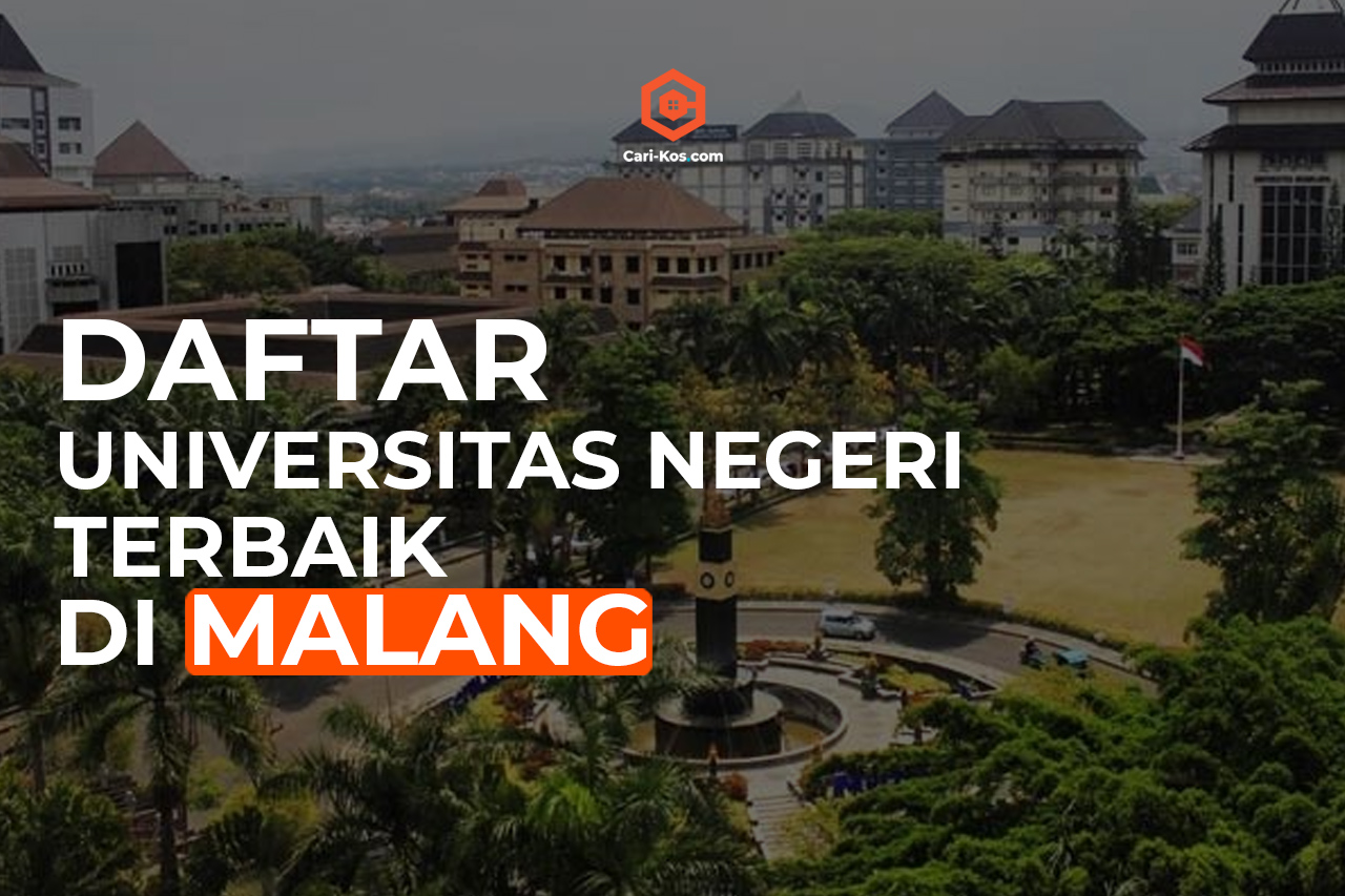 5+ Universitas Negeri Terbaik di Malang Blog Cari Kos