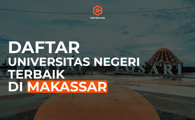 5+ Universitas Negeri Terbaik di Makassar