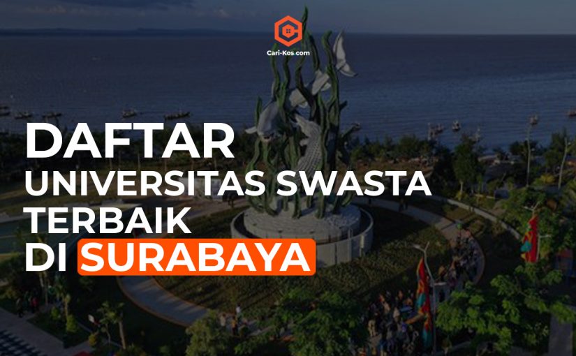 5+ Universitas Swasta Terbaik di Surabaya