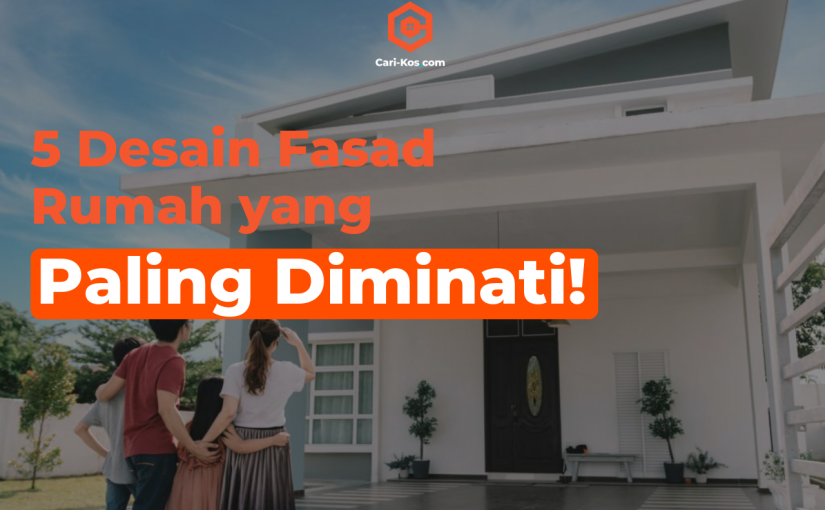 5 Desain Fasad Rumah yang Paling Diminati