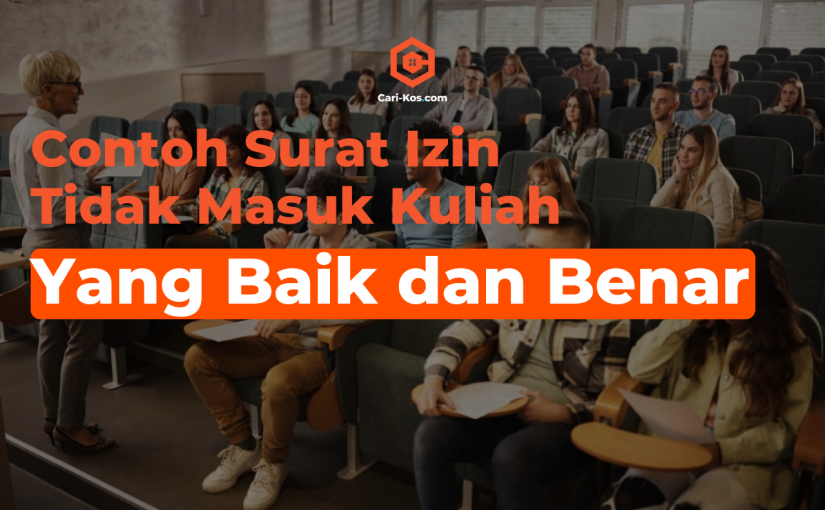 Contoh Surat izin Tidak Masuk Kuliah yang Baik dan Benar